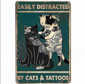 Distracted by Cats & Tats Tin Sign